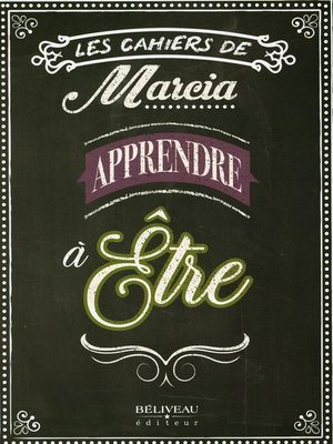 cover image of Les Cahiers de Marcia--Apprendre à Être